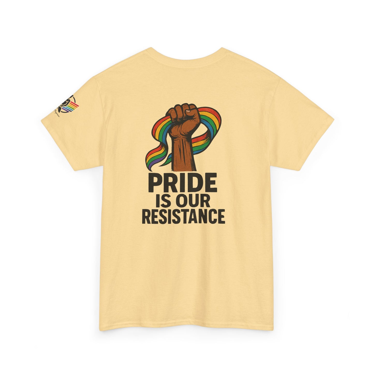 Pride is Our Resistance - Tee