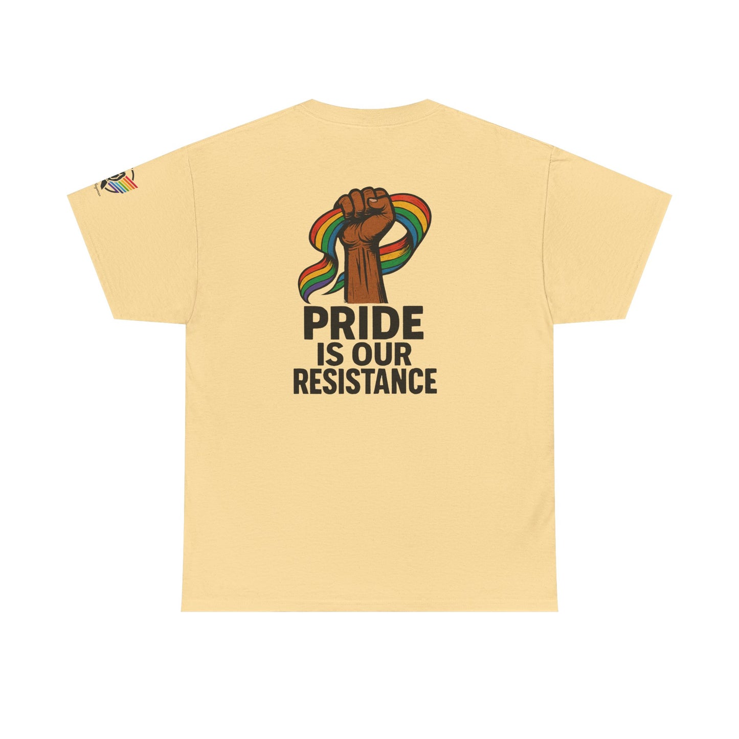 Pride is Our Resistance - Tee