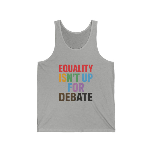 Equality Isn't Up for Debate - Tank