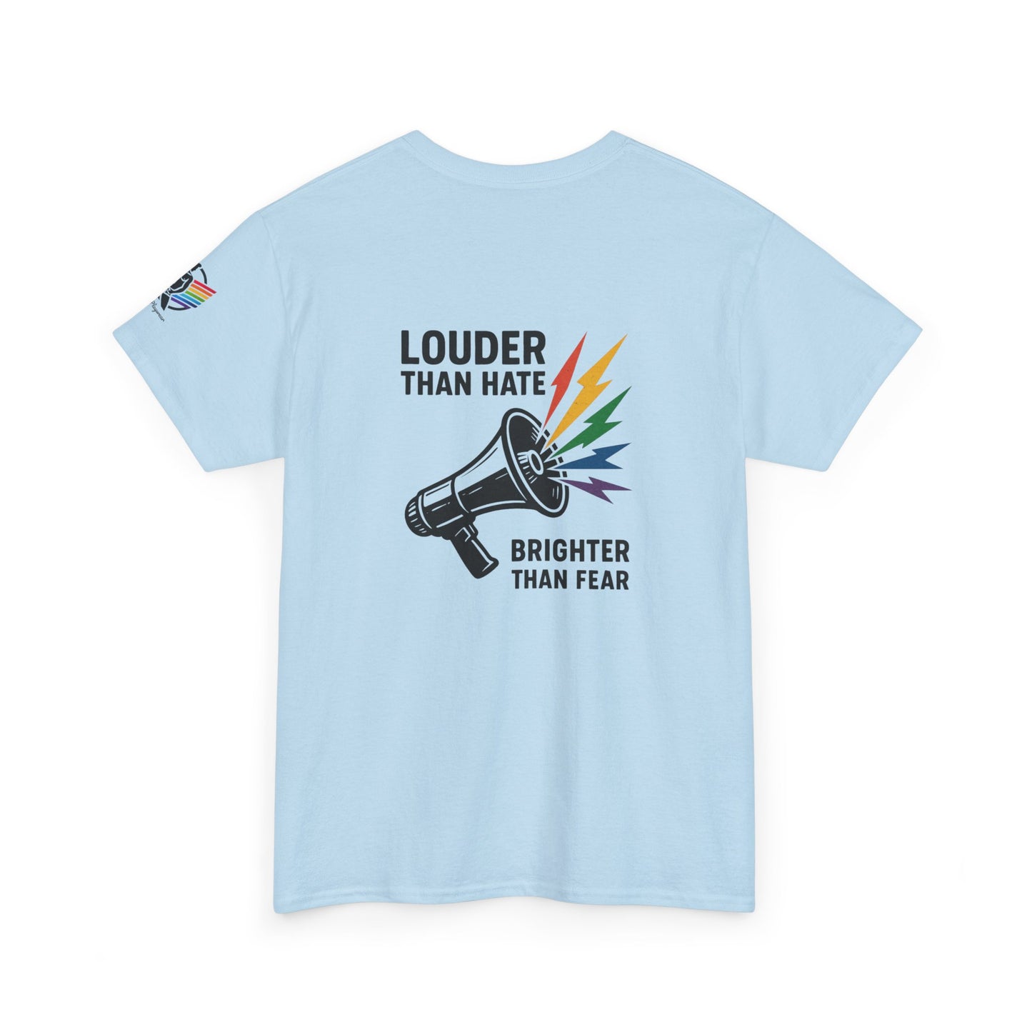 Louder Than Hate Tee for LGBTQ+ Pride