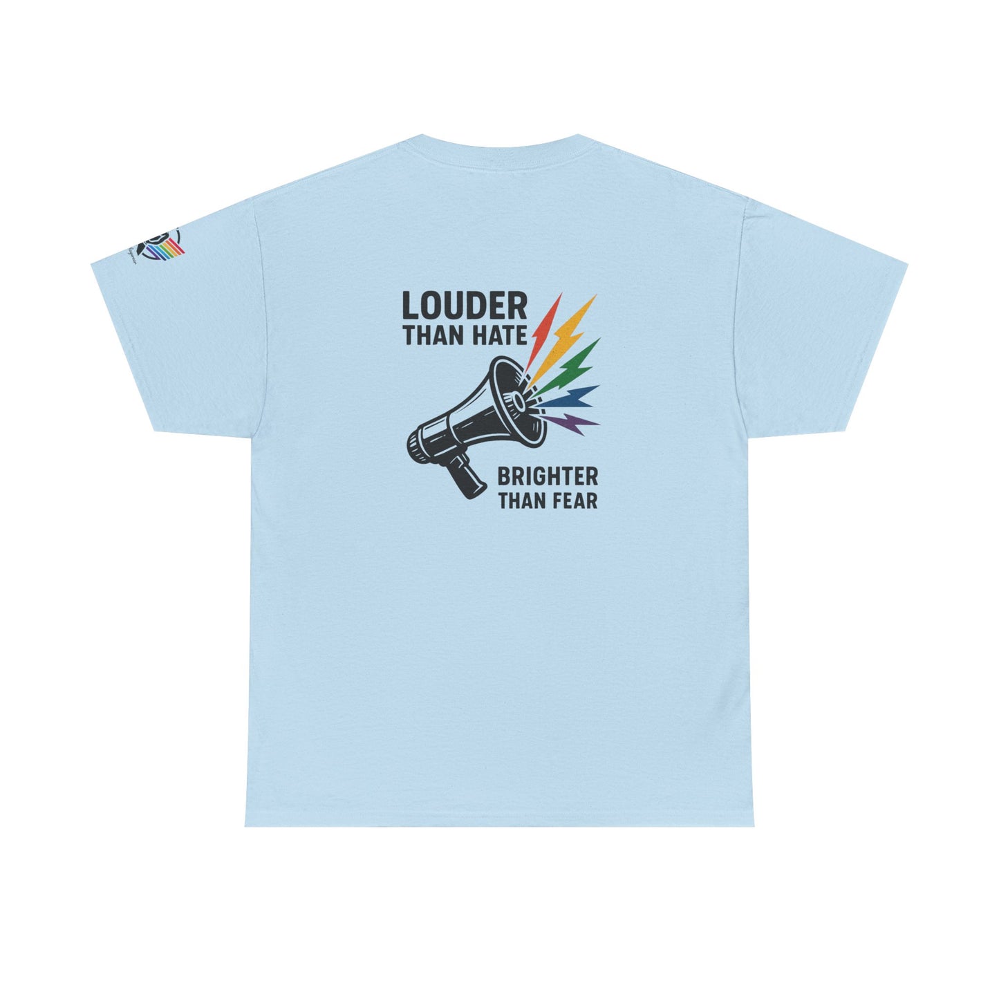 Louder Than Hate Tee for LGBTQ+ Pride