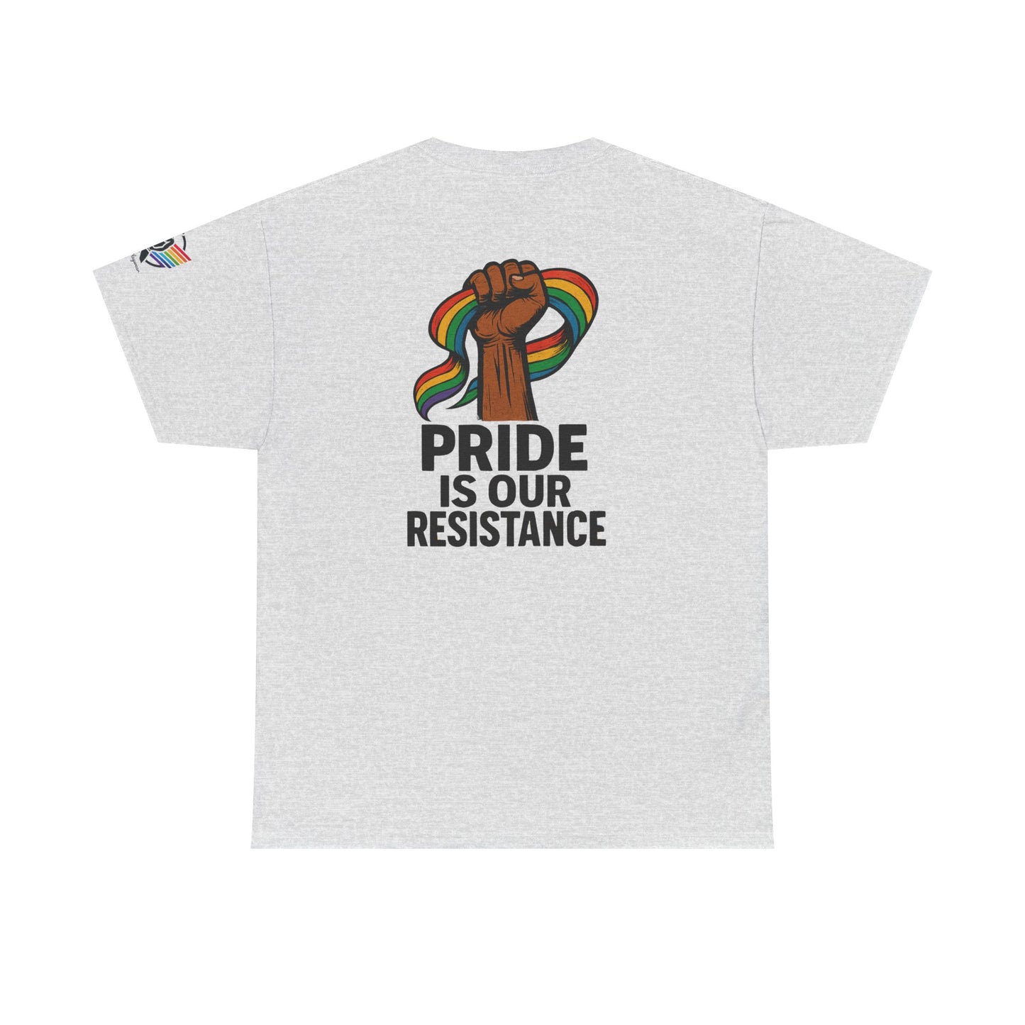Pride is Our Resistance - Tee