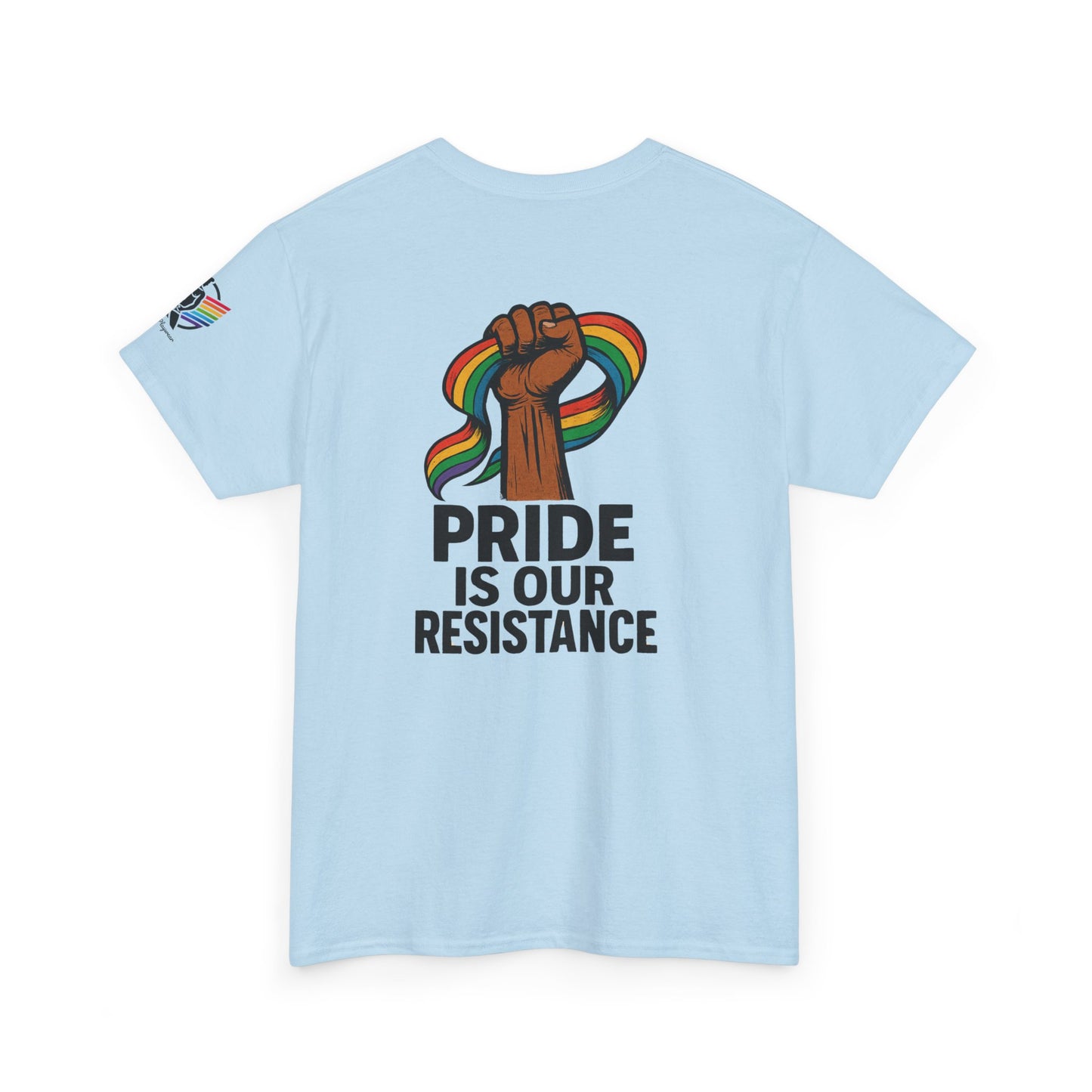 Pride is Our Resistance - Tee