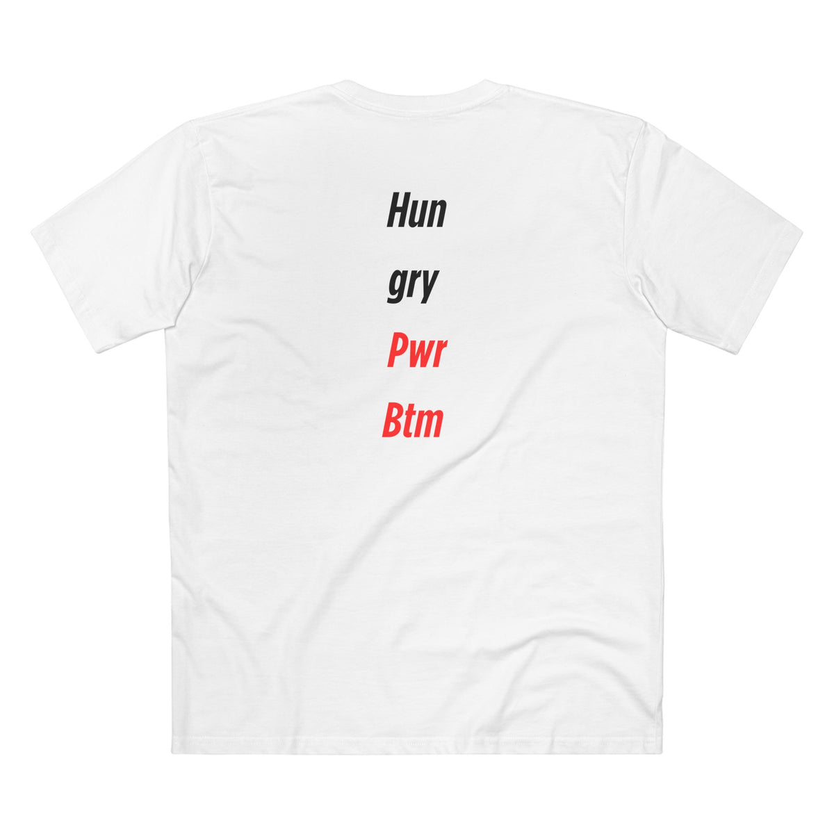 Hun gry Pwr Btm - Graphic Tee